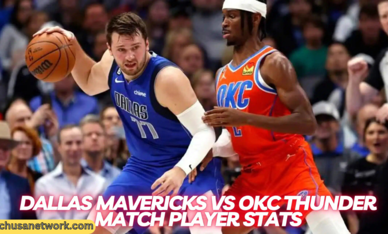 okc thunder vs dallas mavericks match player stats