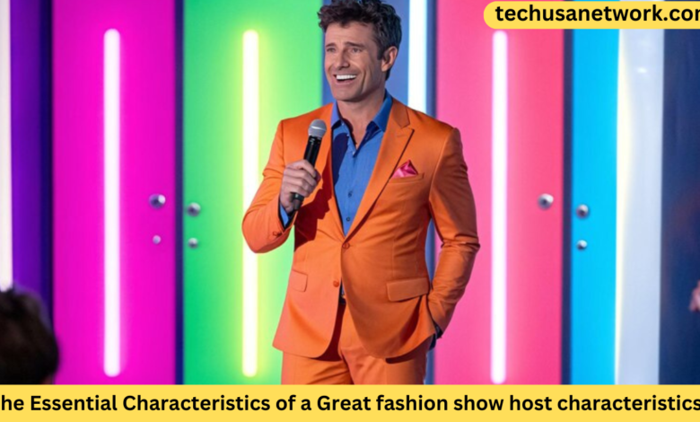 fashion show host characteristics